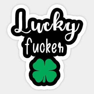 Funny Lucky Fucker St. Patrick's Day Couple's Rude Funny Profanity Sticker